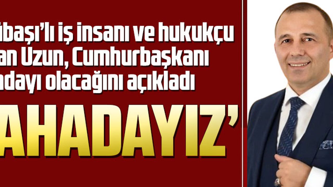 İRFAN UZUN CUMHURBAŞKANI ADAYI Taka Gazete Trabzon Haber