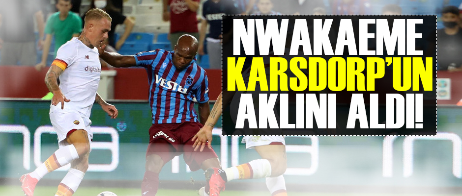 Nwakaeme Karsdorpun Aklini Aldi Taka Gazete Trabzon Haber