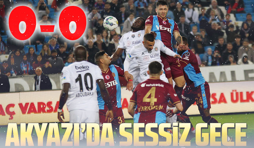 Akyazı da gol sesi çıkmadı Taka Gazete Trabzon Haber Karadeniz Haber