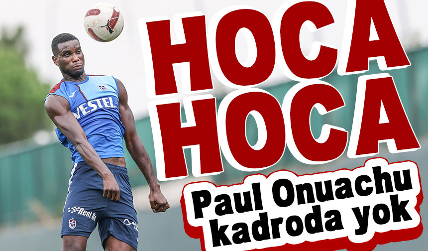 Paul Onuachu Kadroda Yok Taka Gazete Trabzon Haber Karadeniz Haber