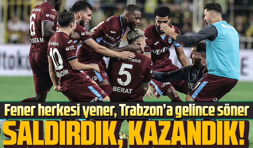 Fener Herkesi Yener Trabzona Gelince S Ner Taka Gazete Trabzon