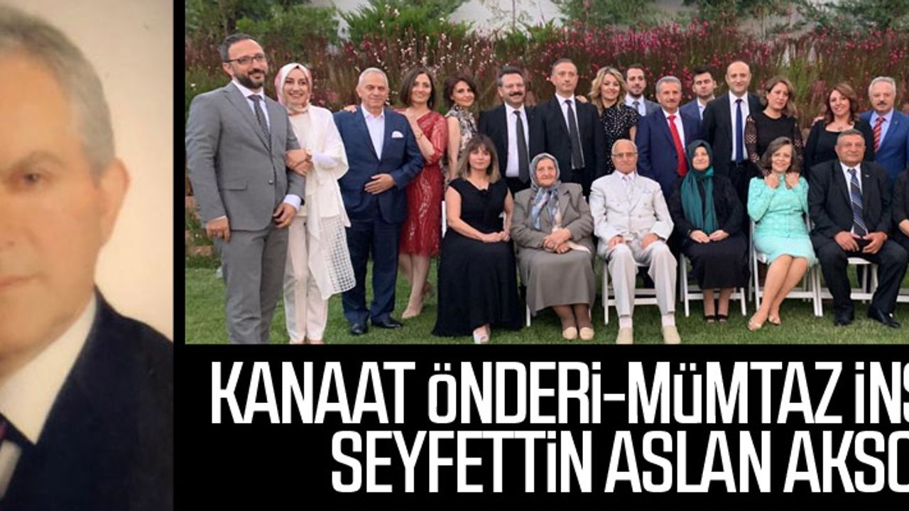 KANAAT ÖNDERİ-MÜMTAZ İNSAN SEYFETTİN ASLAN AKSOY