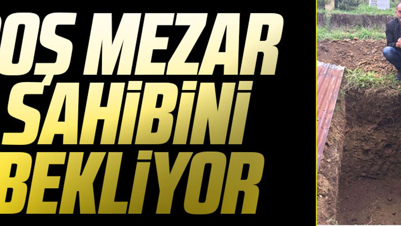 BOŞ MEZAR O POLİSİ BEKLİYOR