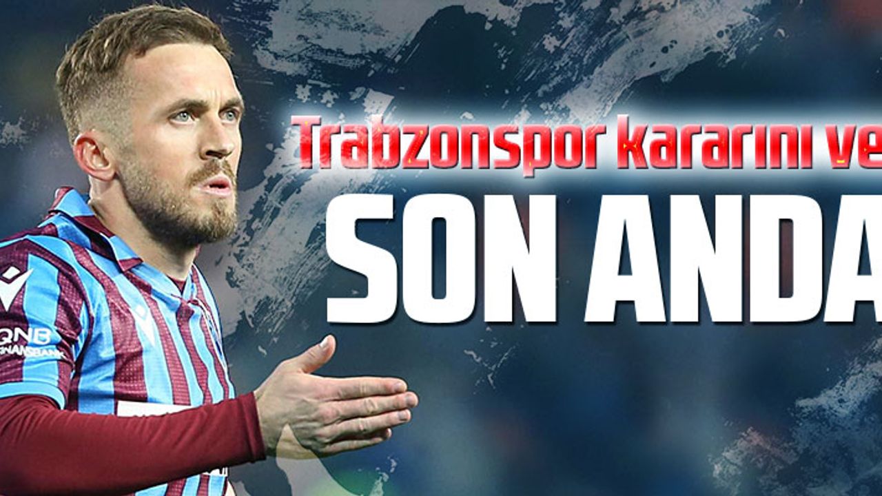 EDİN VİSCA SON ANDA - Taka Gazete - Trabzon Haber - Karadeniz Haber