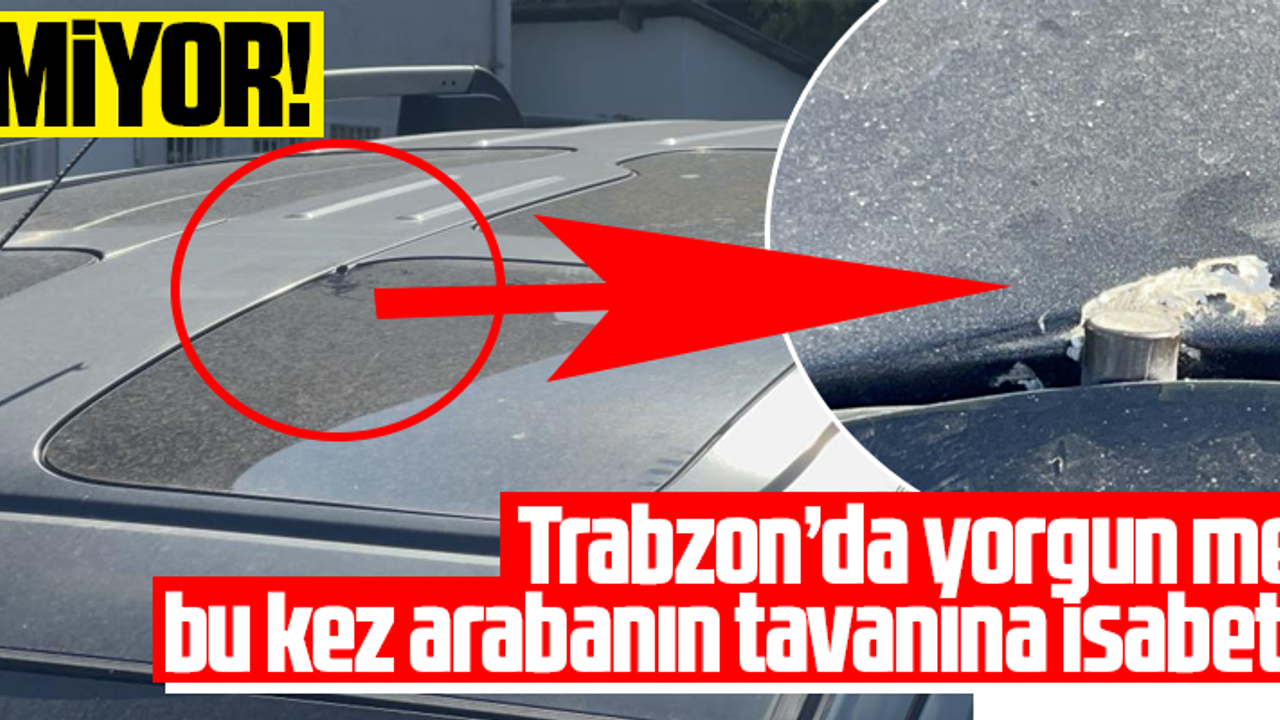 YORGUN MERMİ ARABAYA İSABET ETTİ!