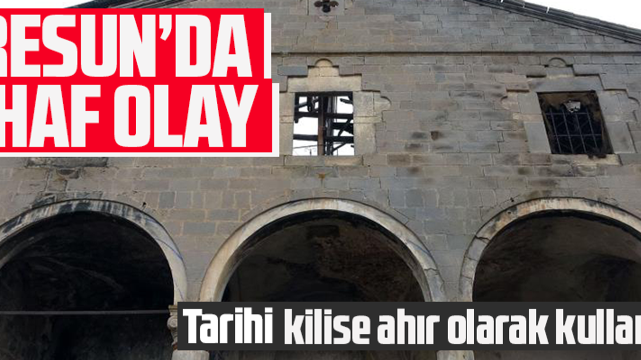 TARİHİ KİLİSE AHIR OLARAK KULLANILIYOR