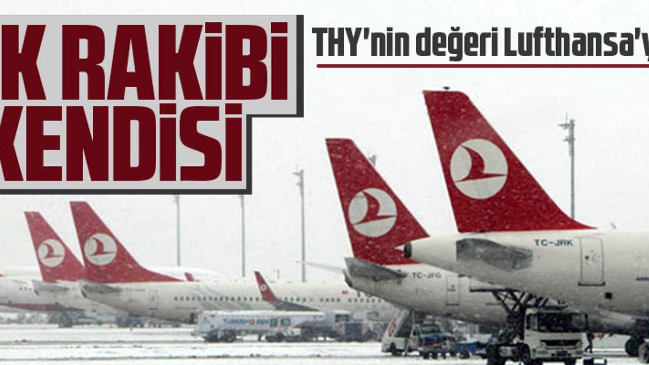 THY'NİN DEĞERİ LUFTHANSA'YI GEÇTİ