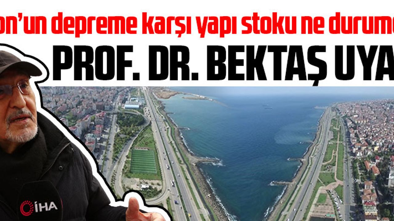 TRABZON DEPREME KARŞI STOKU NE DURUMDA