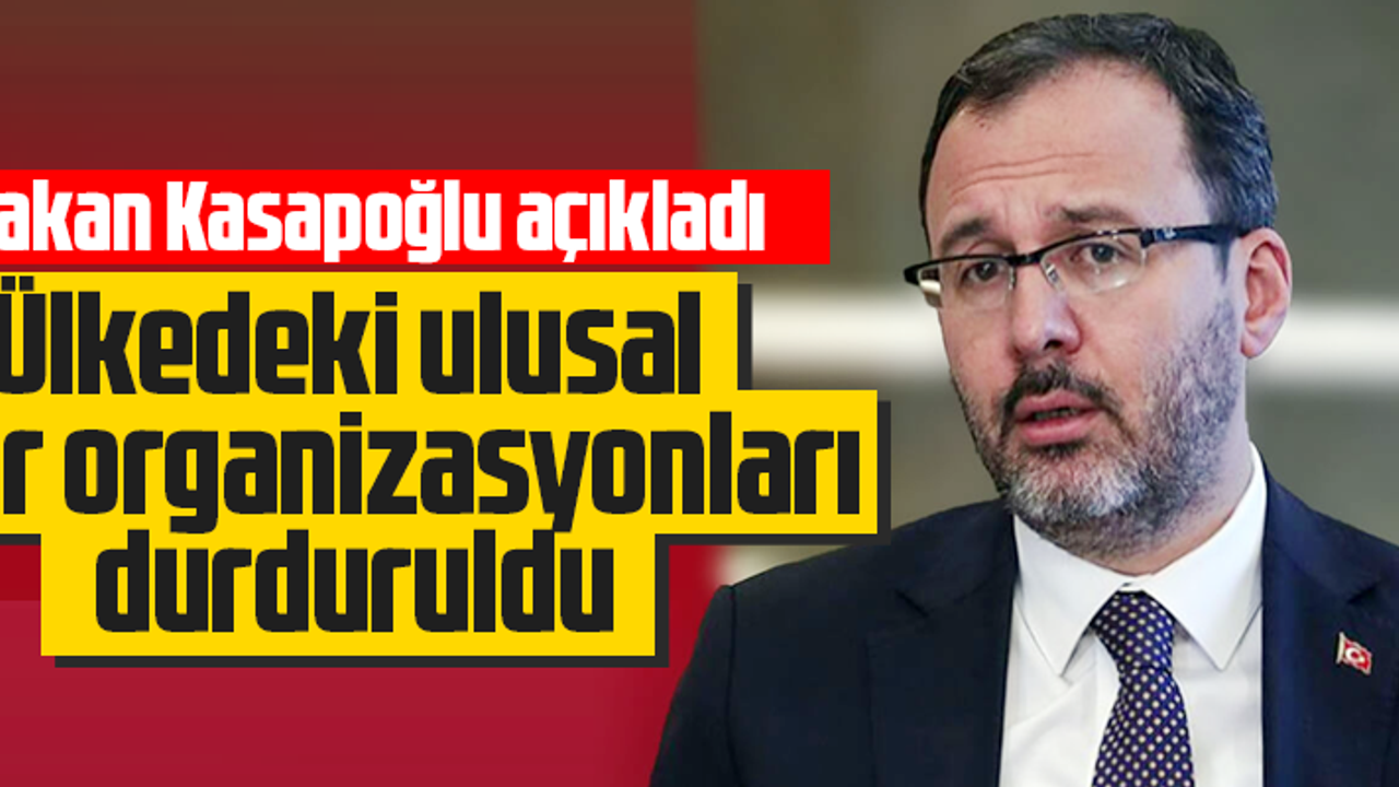 ULUSAL SPOR ORGANİZASYONLARI DURDURULDU