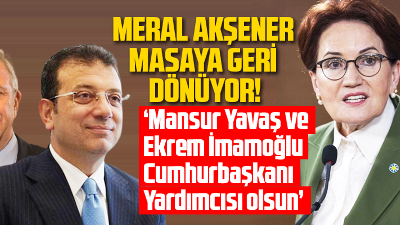 MERAL AKŞENER MASAYA GERİ DÖNÜYOR!