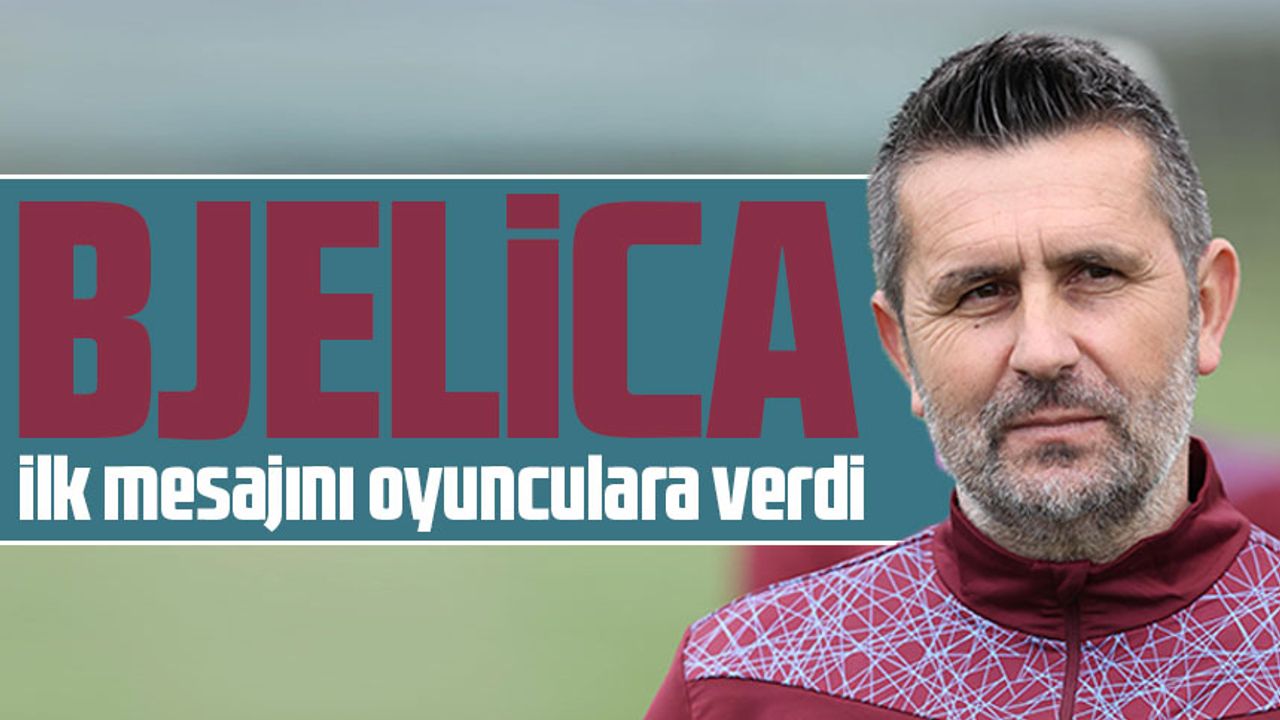 Nenad Bjelica’dan Oyuncularına Mesaj - Taka Gazete - Trabzon Haber ...