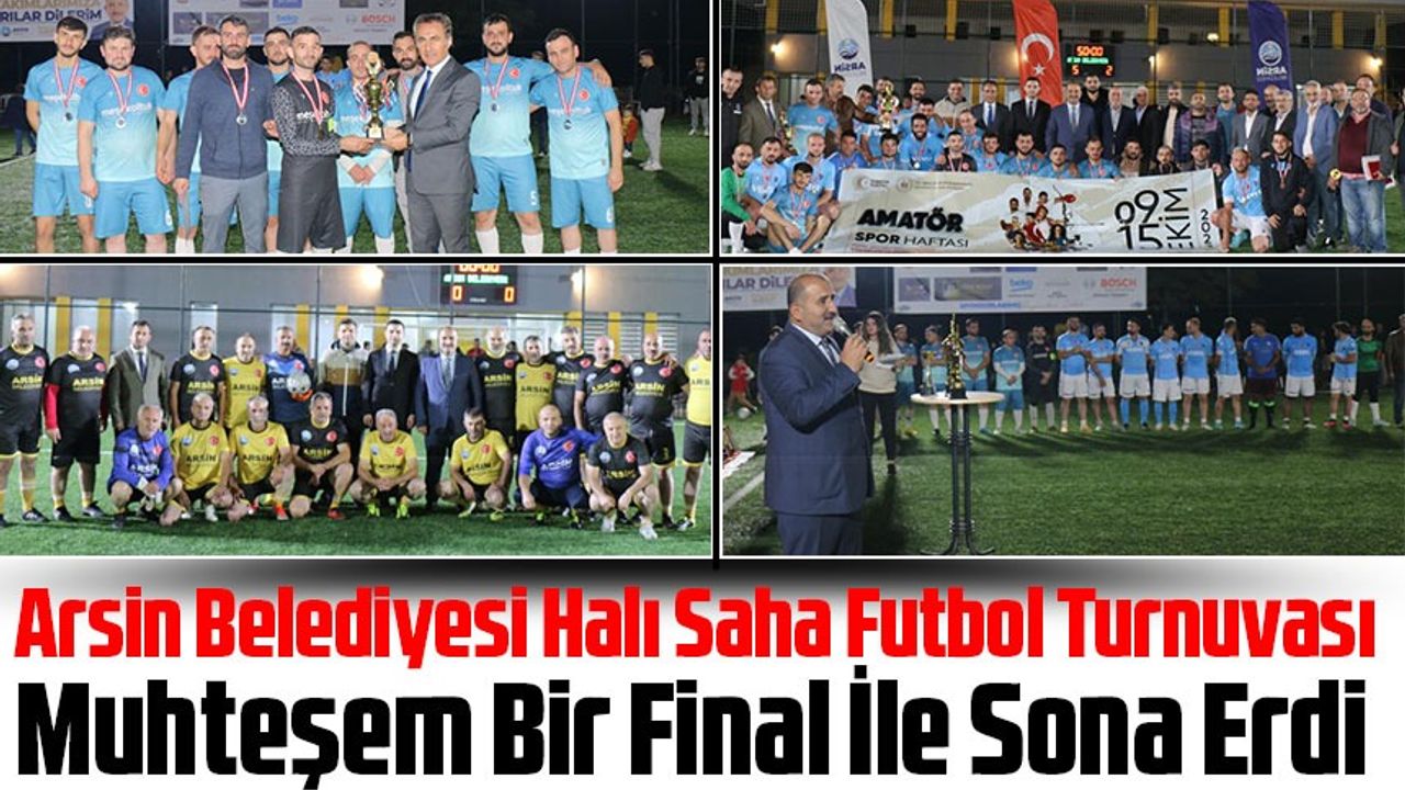 Arsin Belediyesi Halı Saha Futbol Turnuvası Muhteşem Bir Final İle Sona Erdi