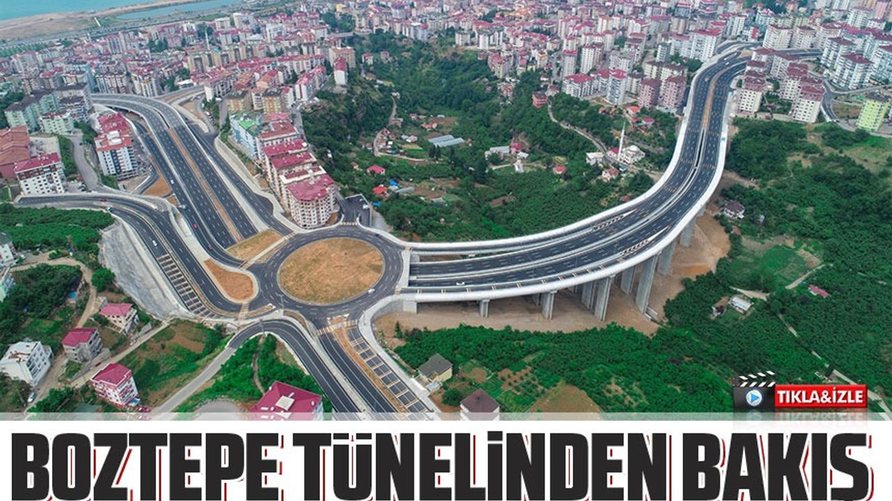 Boztepe Tünelinden Bakış - Taka Gazete - Trabzon Haber - Karadeniz Haber