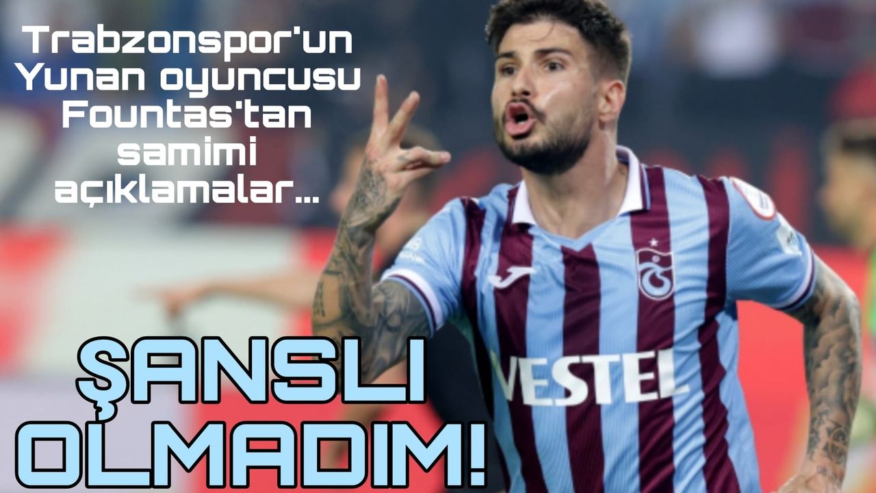 Trabzonsporlu Fountas'tan Açıklamalar: "Yunan Arkadaşlarımın Burada Olması Harika Bir Duygu"