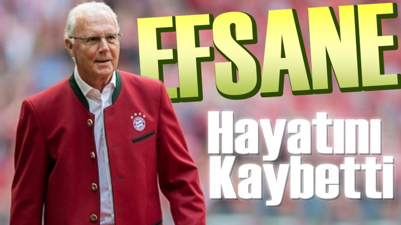 Bayern Münih ve Alman Futbolunun Efsanesi Franz Beckenbauer Hayatını Kaybetti