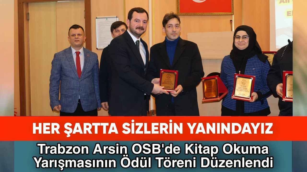 Trabzon Arsin OSB’de Kitap Okuma Yarışmasının Ödül Töreni Düzenlendi