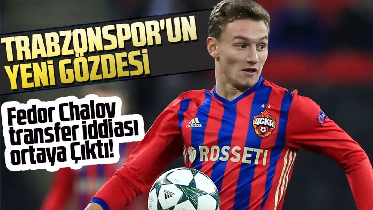 Trabzonspor'un Gözdesi: Fedor Chalov Transfer İddiası Ortaya Çıktı!