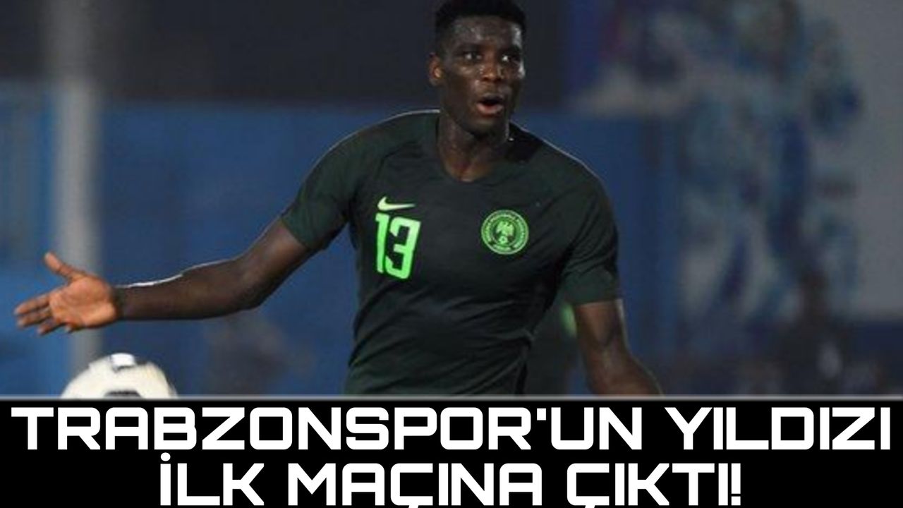 Trabzonspor'un Golcüsü Onuachu, Afrika Uluslar Kupası'nda İlk Maçına Çıktı!