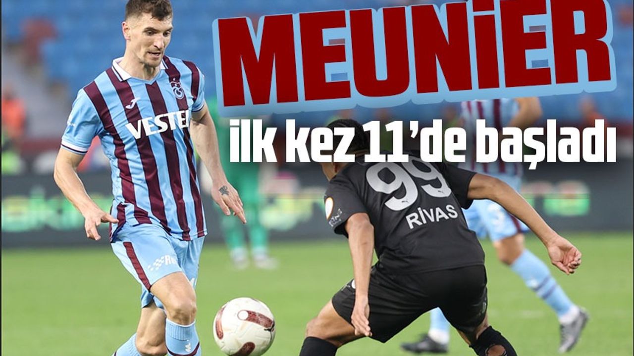 Trabzonspor’un yeni transferi Thomas Meunier, ilk kez 11’de başladı