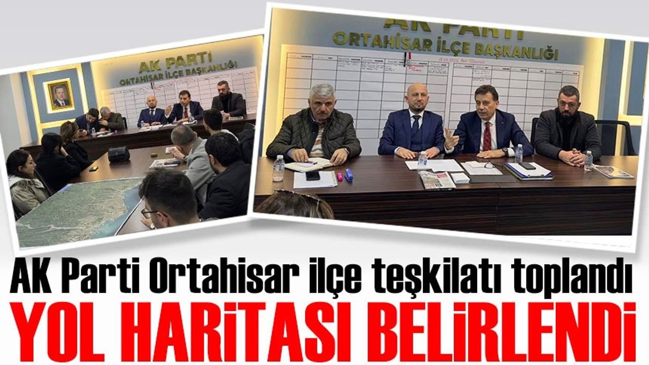 Ortahisar belediye başkan adayı Ergin Aydın’ın da katıldığı toplantıyı ilçe başkan vekili Enis Ramazanoğlu yönetti