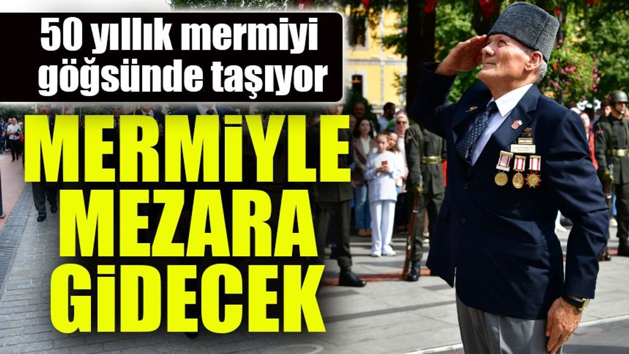 Kıbrıs Gazisi 50 Yıl Sonra Göğsünde Mermi Olduğunu Öğrendi, Mermiyle Mezara Gidecek