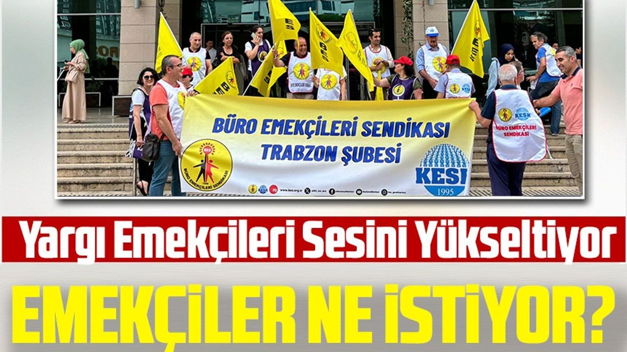 Yargı Emekçileri Sesini Yükseltiyor: “Adalet İçin Mücadelemiz Sürecek!”