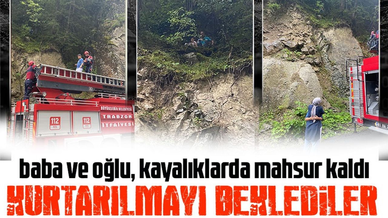 Maçka’da Drone Ararken Kayalıklarda Mahsur Kalan Baba ve Oğlunu İtfaiye Kurtardı