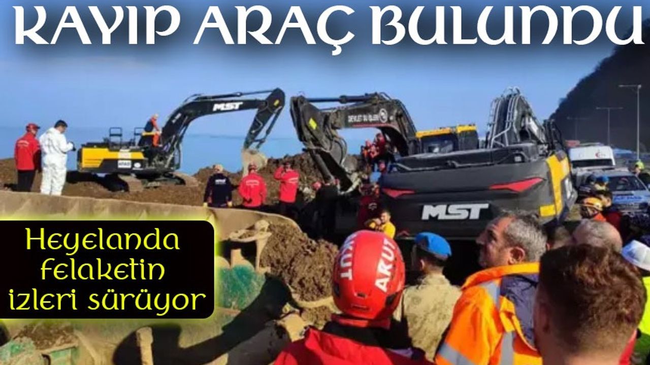 Toprak Altında Kalan Araç 36 Saat Sonra Bulundu: Heyelanda Kayıplar Aranıyor