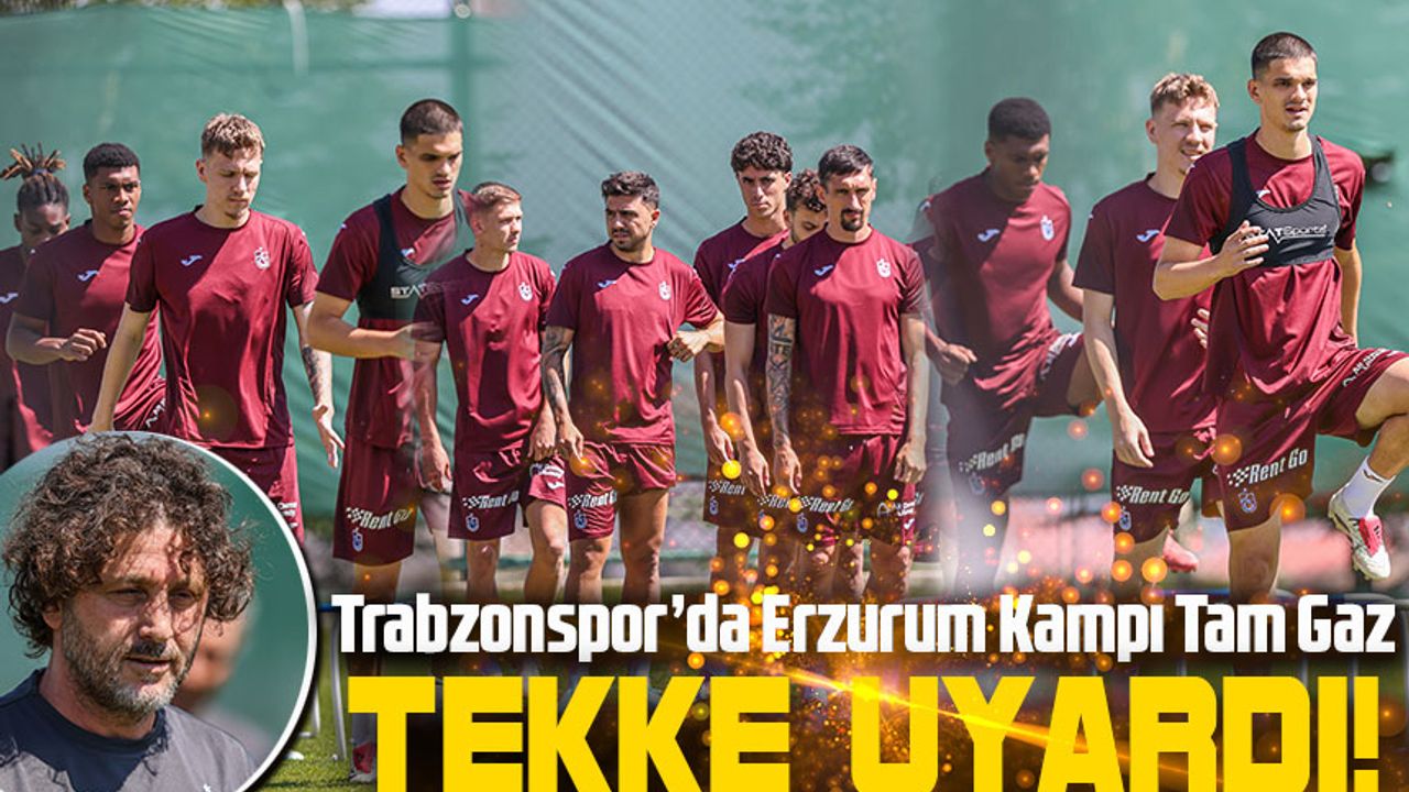 Trabzonspor’da Erzurum Kampı Tam Gaz: Fatih Tekke’den Oyuncularına Kritik Uyarılar