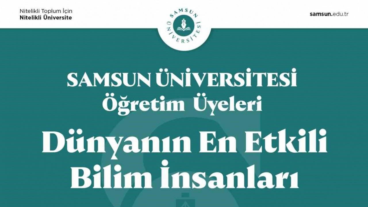 Samsun’dan 7 akademisyen "Dünyanın En Etkili Bilim İnsanları" listesinde