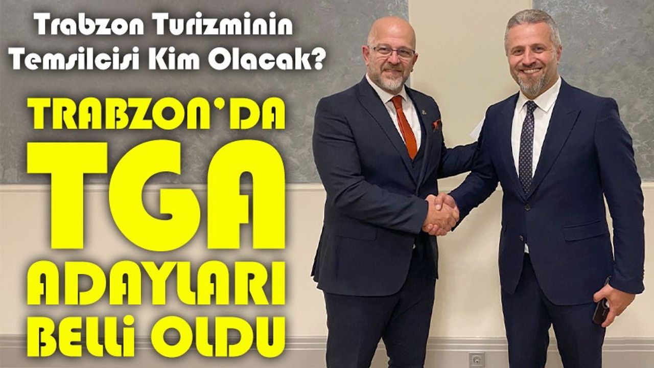 Trabzon'da TGA Yönetim Kurulu Aday Ön Seçimi Yapıldı: Mustafa Aksu ve Metin İnan Yarışıyor