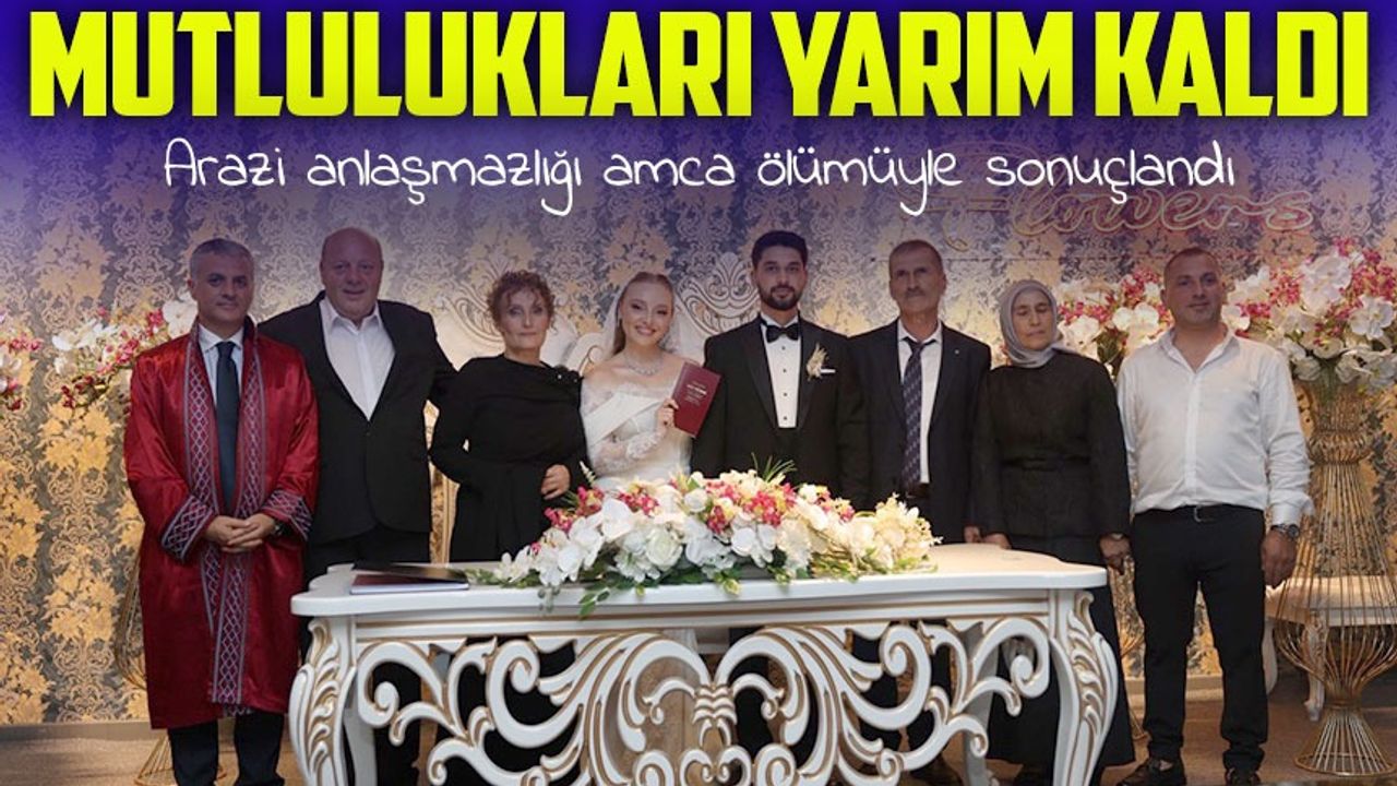 Trabzon’da aile içi husumet ölümle sonuçlandı: Düğün fotoğrafı geride kaldı