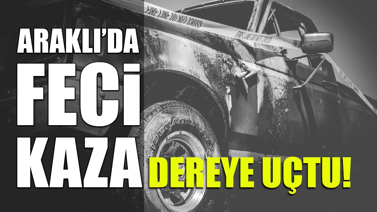 Araklı'da Feci Kaza! Araç Dereye Uçtu...