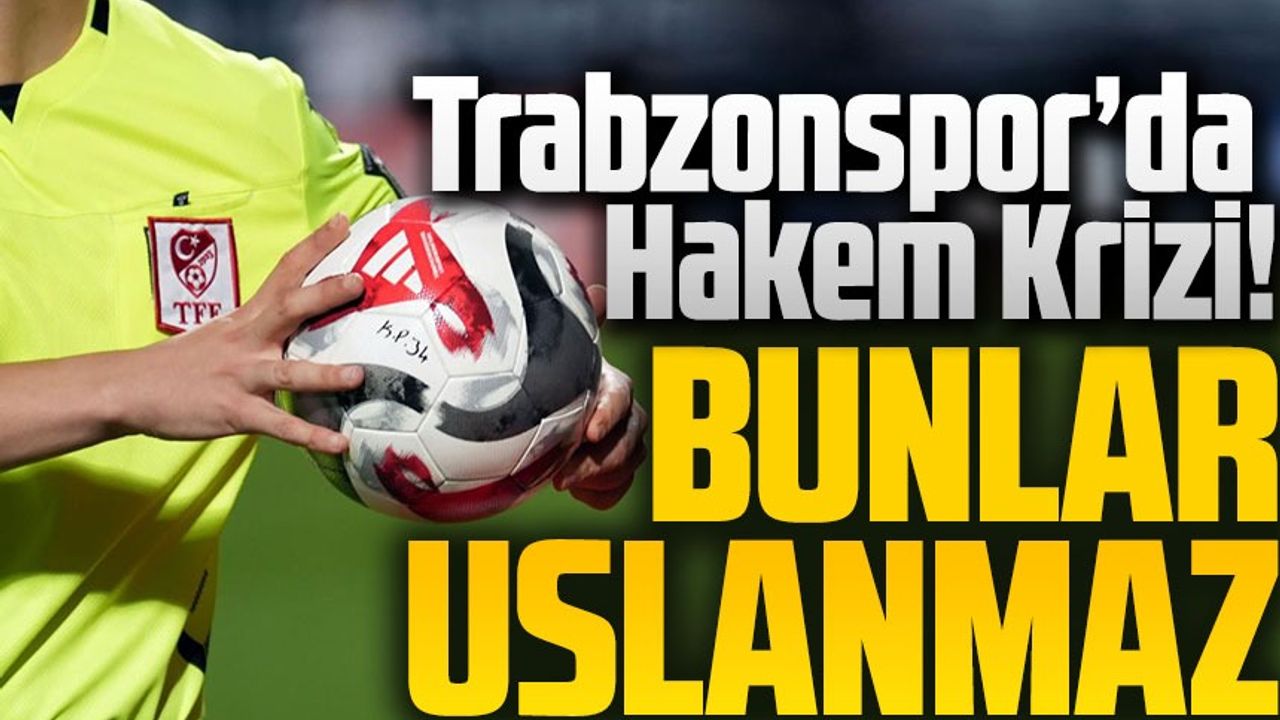 Trabzonspor’da Hakem Krizi! Galatasaray Derbisine Cihan Aydın Atandı