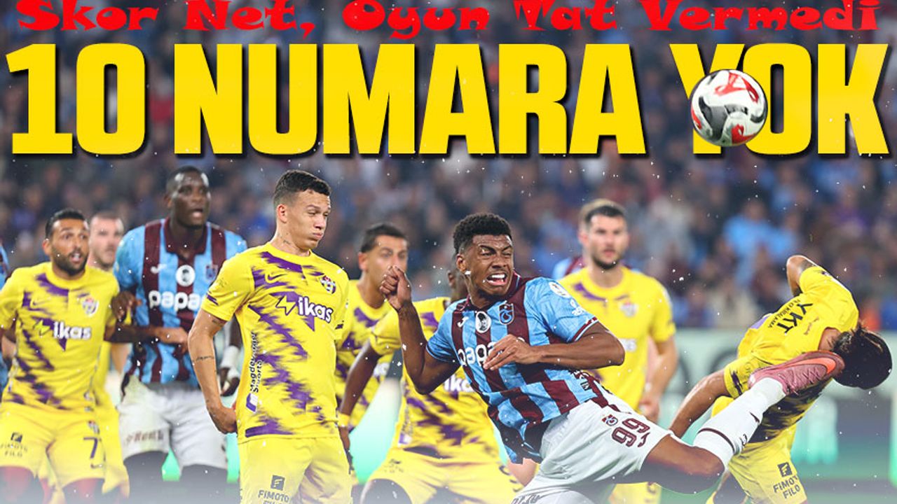 Trabzonspor Kazandı Ama Alarm Zilleri Çalıyor! Eyüpspor Maçı Sonrası Ciddi Uyarılar