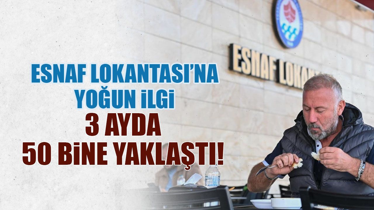 Esnaf Lokantası'na Trabzon'da Yoğun İlgi: 50 Bin Ziyaretçiye Yaklaştı