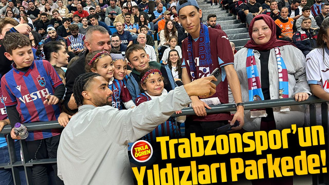 Trabzonspor’un Yıldızları Parkede! Onana, Folcarelli ve Onuralp Çevikkan Basketbol Takımına Destek Verdi