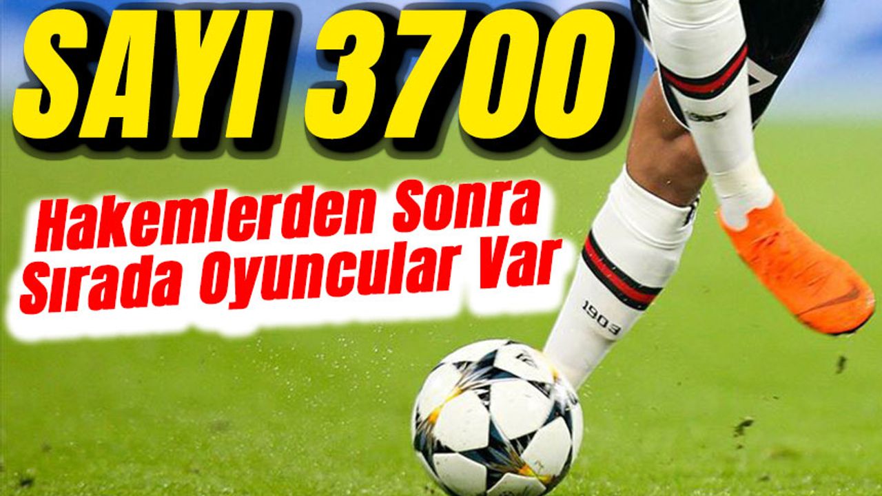 “730 Profesyonel Futbolcu da İnceleme Altında! Hakemlerden Sonra Sırada Oyuncular Var”