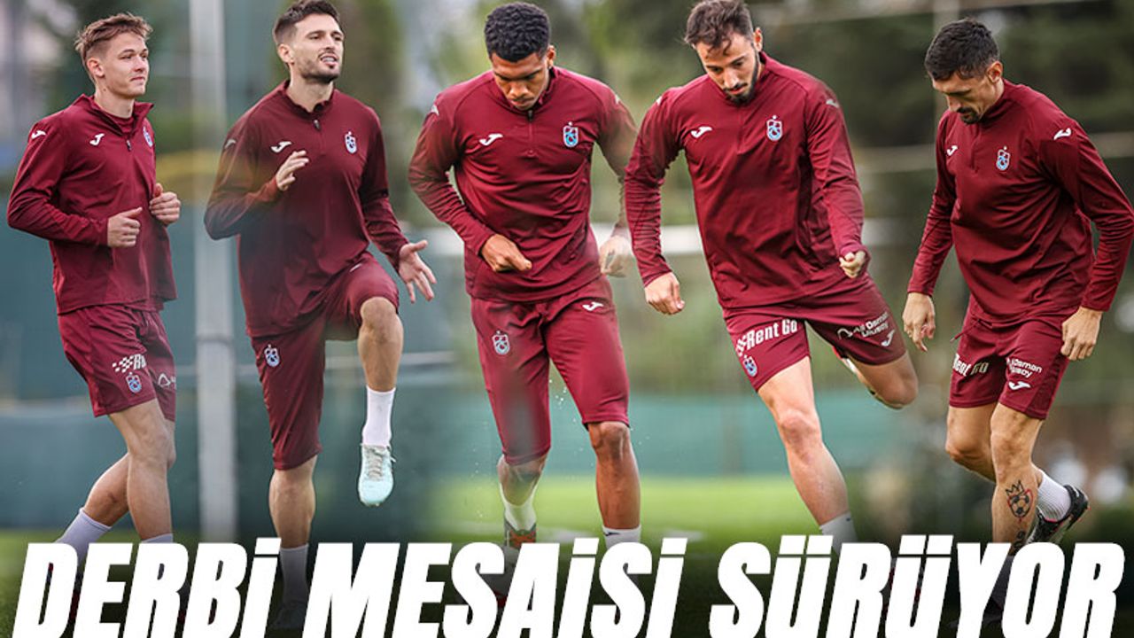 Trabzonspor’da Galatasaray Mesaisi Hız Kesmeden Devam Ediyor!