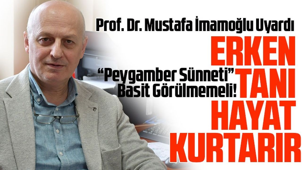 Prof. Dr. Mustafa İmamoğlu Uyardı: “Peygamber Sünneti” Basit Görülmemeli!