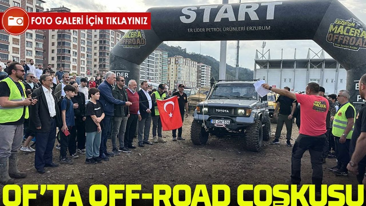 Of’ta nefes kesen anlar: 1. Off-Road Festivali büyük ilgi gördü
