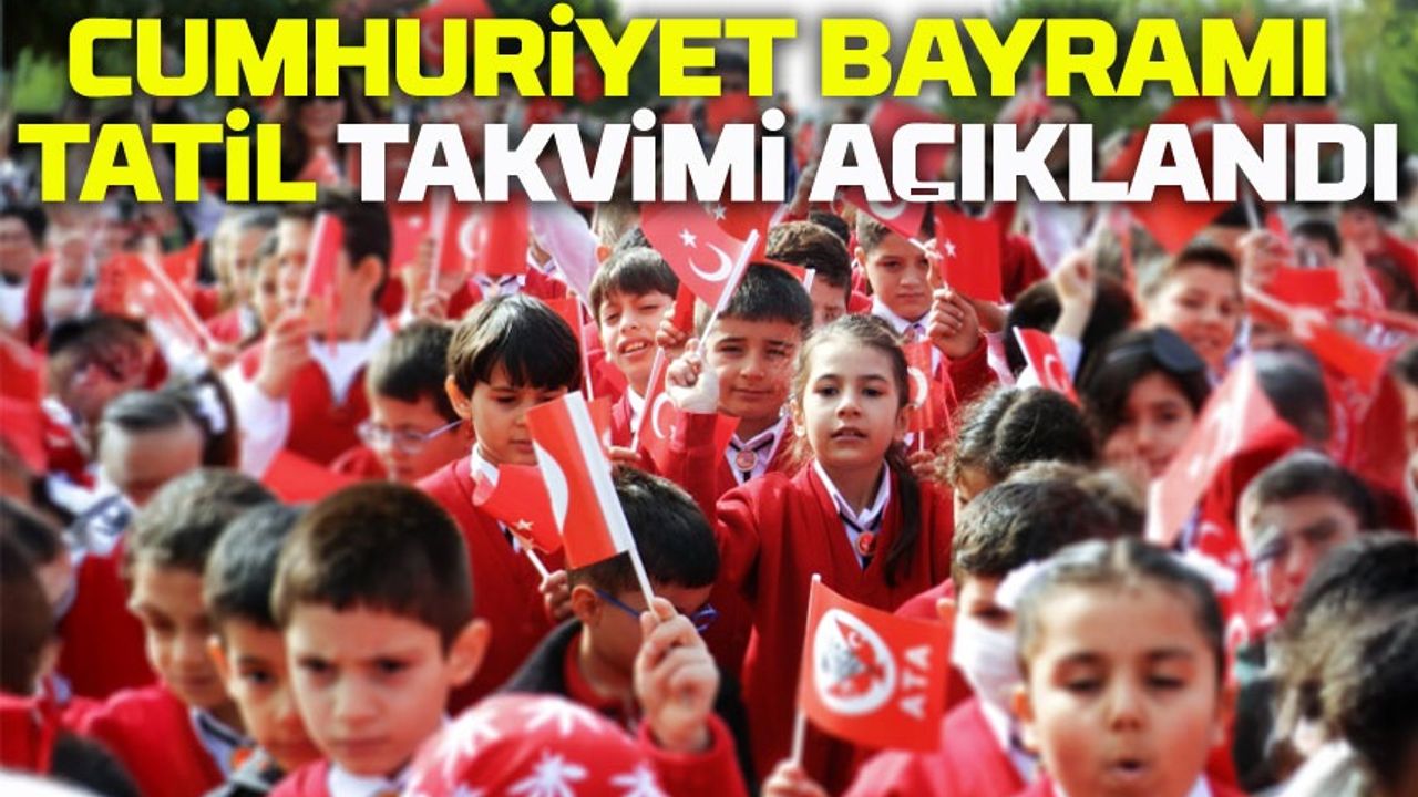 Cumhuriyet Bayramı Tatili 2025: 28 Ekim okullar tatil mi, 29 Ekim kaç gün sürecek?