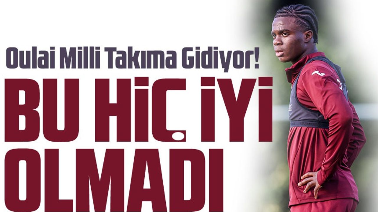 Oulai Milli Takıma Gidiyor! Trabzonspor’da Maç Kaçıracak mı?