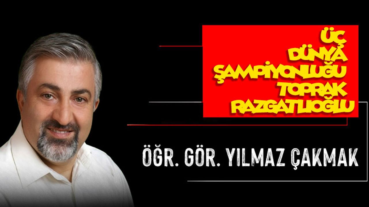Üç Dünya Şampiyonluğu Toprak Razgatlıoğlu