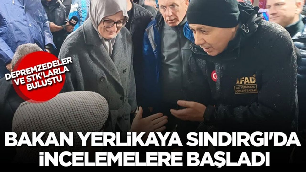 İçişleri Bakanı Ali Yerlikaya Deprem Sonrası Neler Söyledi?