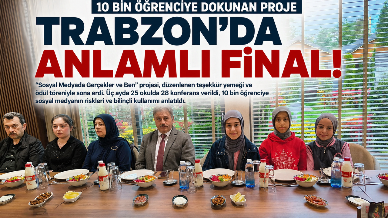 Trabzon’da anlamlı final! 10 bin öğrenciye dokunan proje taçlandırıldı