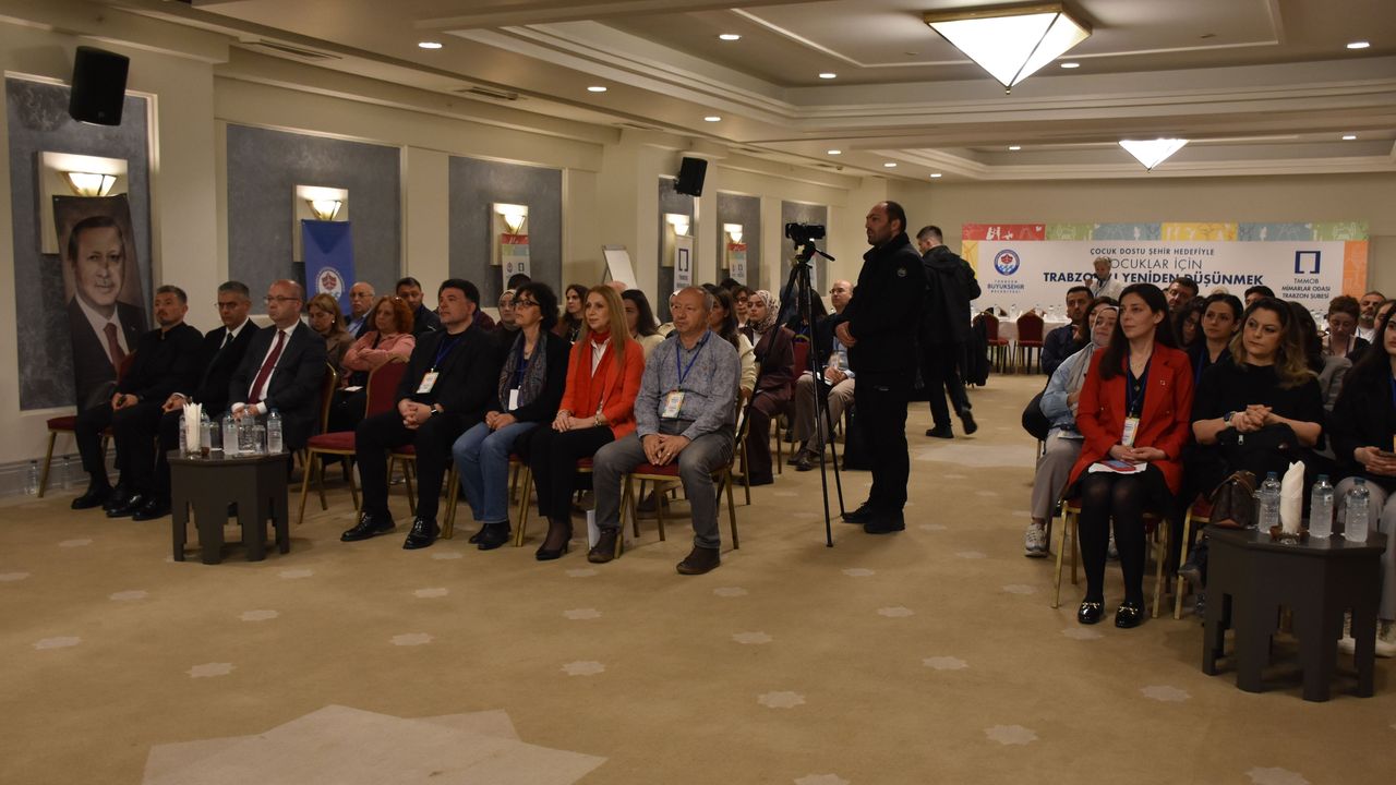 Trabzon'da 'Çocuklar İçin Trabzon'u Yeniden Düşünmek Çalıştayı' düzenlendi