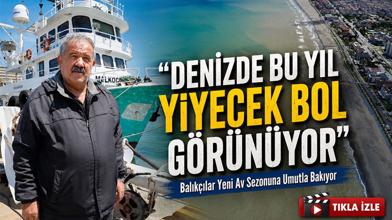 Karadeniz’de Yağışlar Balıkçıların Yeni Sezon Umudunu Artırdı; “Denizde Bu Yıl Yiyecek Bol Görünüyor”