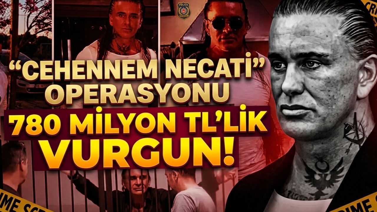 'Cehennem Necati' Operasyonu: 780 Milyon TL’lik Vurgun!
