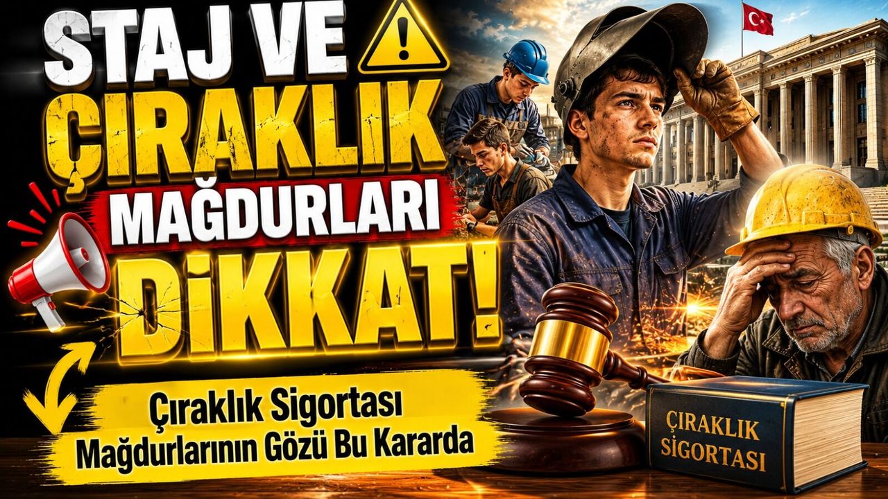 Staj ve Çıraklık Mağdurları Dikkat! Çıraklık Sigor